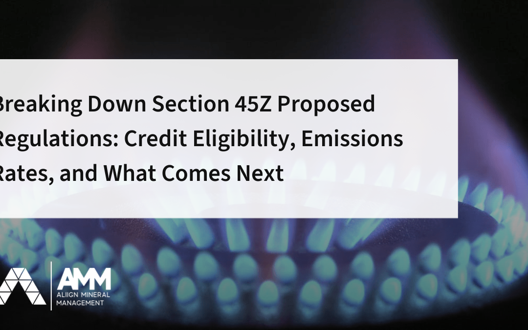 Breaking Down Section 45Z Proposed Regulations: Credit Eligibility, Emissions Rates, and What Comes Next